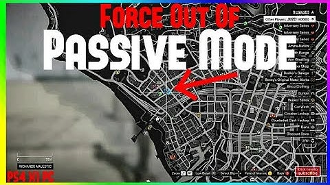 GTA Online How To Force Any Player Out Of Passive Mode | Passive Mode Glitch [PS4, X1, PC]