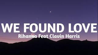 Download Lagu Rihanna ft. Calvin Harris - We Found Love(Lyrics) 🎶 MP3 Download Lagu Rihanna ft. Calvin Harris - We Found Love(Lyrics) 🎶 MP3