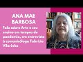 Entrevista com Ana Mae Barbosa