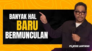 Ps.Jesse Lantang | Banyak Hal Baru yang Bermunculan