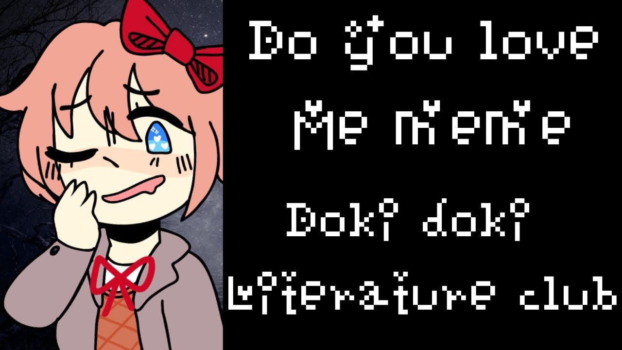 do you love me meme (ddlc) youtube maxresdefault do you love me meme (ddlc) youtube