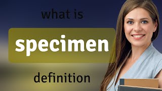 Specimen Definition Of Specimen