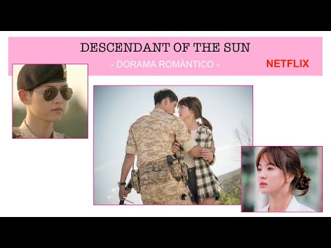 ? Descendant of the sun 【dorama coreano NETFLIX 】 #dorama #descendantofthesun