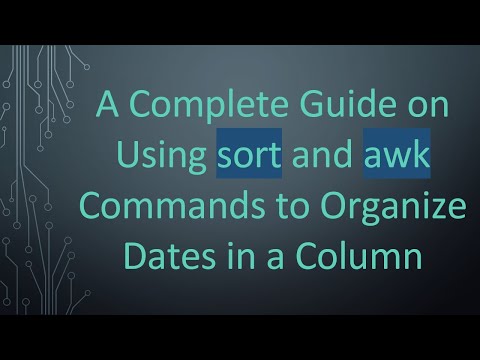 A Complete Guide on Using sort and awk Commands to Organize Dates in a Column