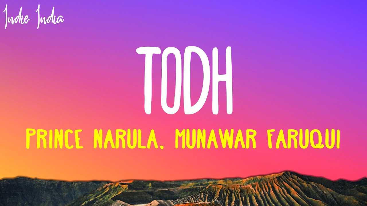 Todh Lyrics   Prince Narula  Munawar Faruqui
