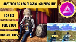 PUBG Mobile Lite Lag Fix in Core 2 Duo Intel g41 I 60 FPS I Abstergo OS x86 CLASSIC : GO I  I