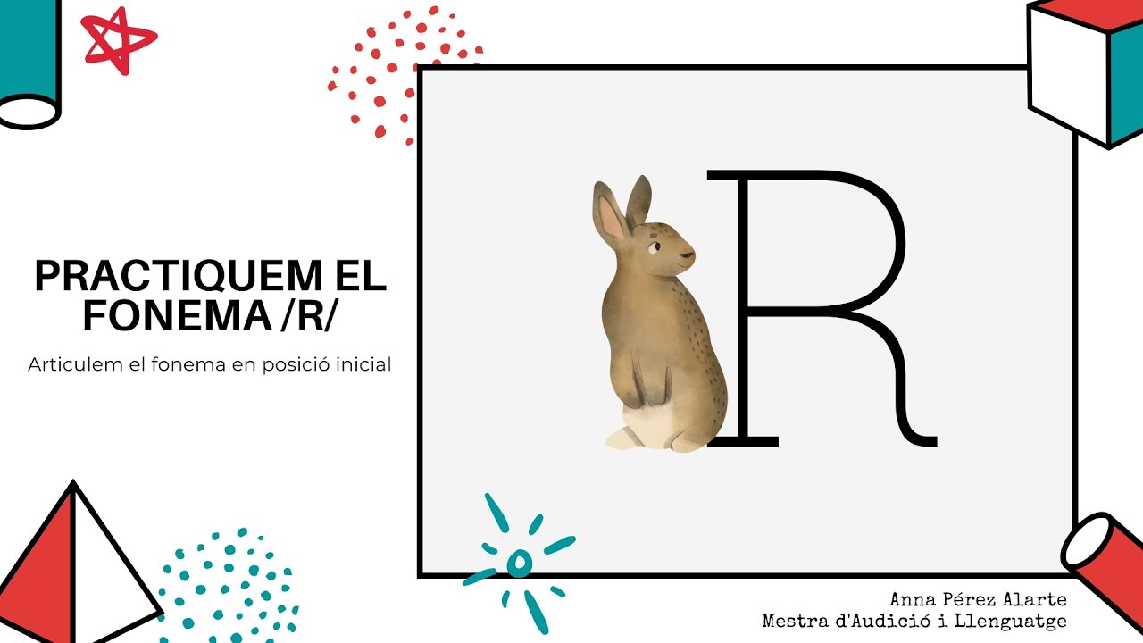 PRÀCTICA ARTICULATÒRIA. Fonema /r/. Audició i llenguatge.