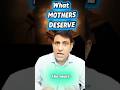 What Mothers Deserve?|Happy Mothers Day|World Affairs Now