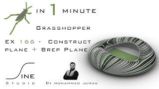 Grasshopper in 1 minute - EX 166 - Construct plane + Brep Plane