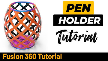Fusion 360 Pen Holder - Surface Tutorial 203