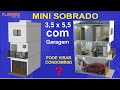 MINI SOBRADO 3,5 X 5,5 COM GARAGEM