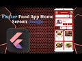 Flutter Food Delivery App — Modern Home Screen UI Design Tutorial