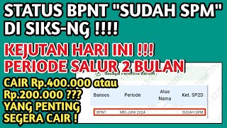 KEJUTAN HARI INI❗️STATUS BANTUAN BPNT 'SUDAH SPM' & PERIODE SALUR 2 BULAN, CAIR 400 RIBU❓️