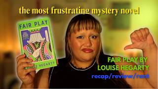 this "mystery" novel CAN’T be solved — Fair Play by Louise Hegarty *recap/review*