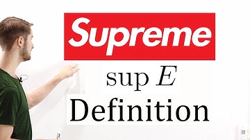 Supremum, Infimum: Definition and Explanation