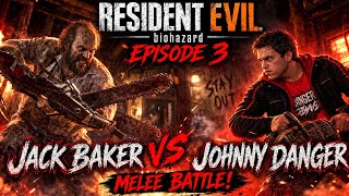 Resident Evil Biohazard Episode 3: Jack Baker Vs Johnny Danger in a Melee Battle 