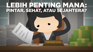 Lebih Penting Mana: Pintar, Sehat, atau Sejahtera?