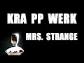 KRA  PP  WERK - MRS. STRANGE