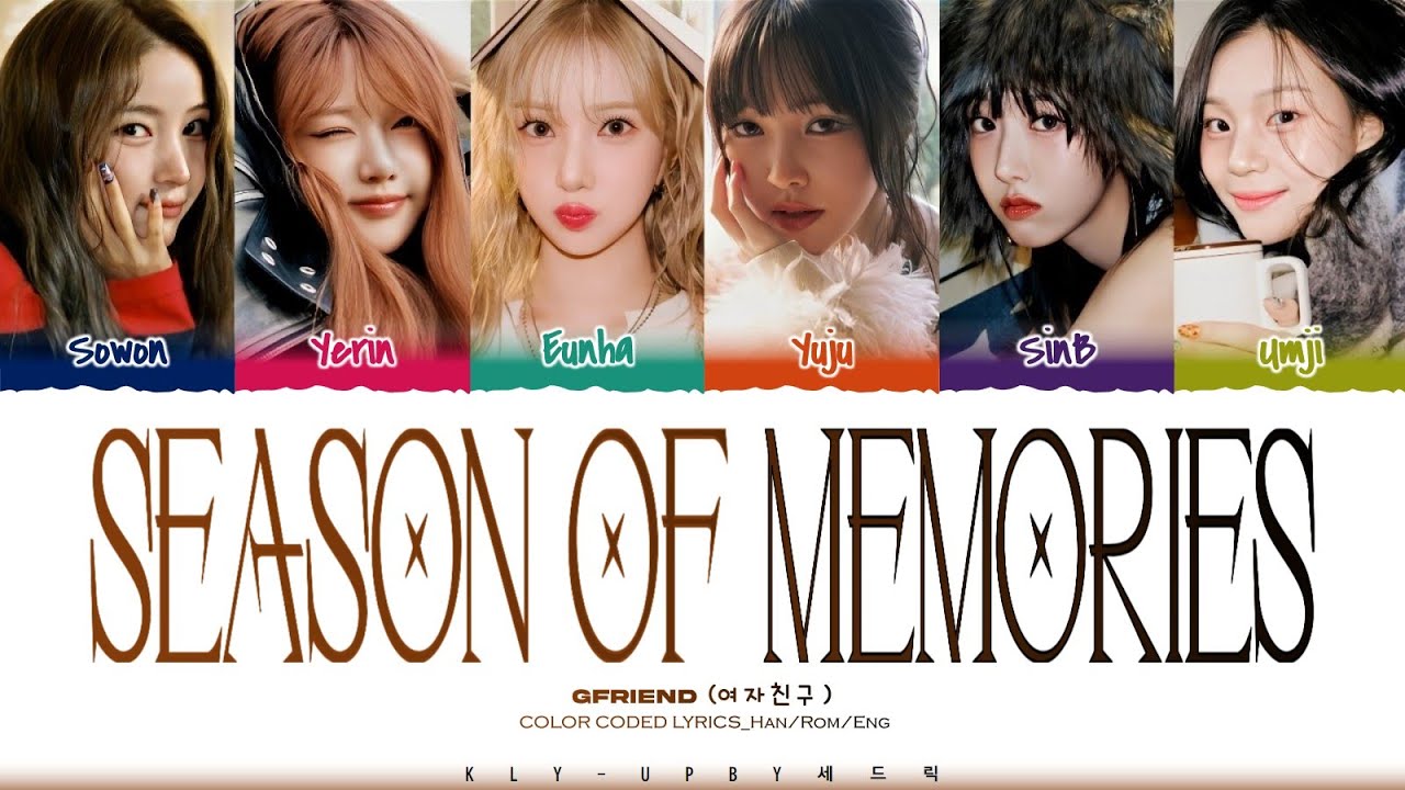 GFRIEND (여자친구)– '우리의 다정한 계절 속에 (Season of Memories