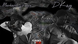 Markaveli Jones x Dkay The Brain-I Was Broke (Official Music Video)