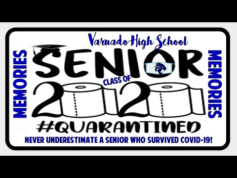 Varnado High School Senior Class of 2020 Quarantined - Memories