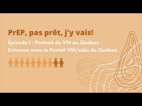 Épisode 1 - Portrait du VIH au Québec : Entrevue avec le Portail VIH/sida du Québec