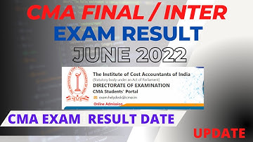 CMA RESULT DATE JUNE 2022 | CMA INTER RESULT DATE | CMA FINAL RESULT DATE JUNE 2022 | CMA RESULT