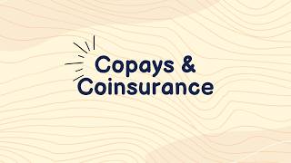 Copays & Coinsurance Explained