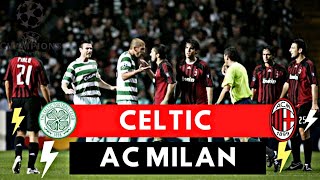 Celtic vs AC Milan 2-1 All Goals & Highlights ( 2007 UEFA Champions League )