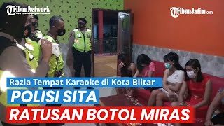 Razia Tempat Karaoke di Kota Blitar, Polisi Sita Ratusan Botol Miras