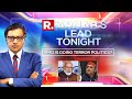Arnab's Lead Tonight: Who Went Soft On Terrorism For Vote-bank Politics?