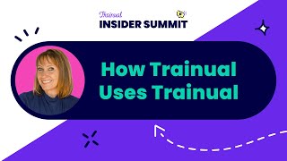 How Trainual Uses Trainual Insider Summit 2023