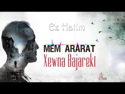 Mem ARARAT /Ez Hatim (Kurdish,English and Turkish Lyrics)
