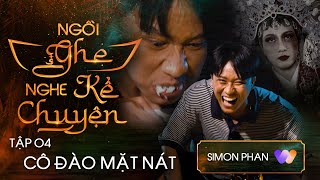 Cô Đào Mặt Nát I Ngồi Ghe Nghe Kể Chuyện I Series Kinh Dị I Simon Channel