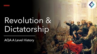 Revolution & Dictatorship | AQA A Level History