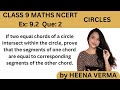 Class 9 | Ex:-9.2 Que:-2 | Circles | New NCERT | by Heena Verma