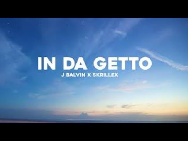 JBalvin,Skrillex - In Da Ghetto class=