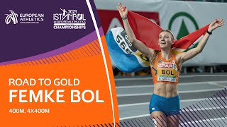 Road to Gold: Femke Bol | 400m, 4x400m | Istanbul 2023