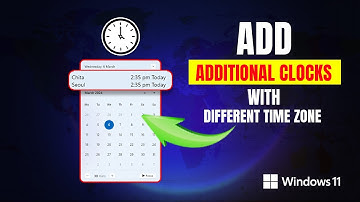 How to Add Additional Clocks with Different Time Zones in Windows 11 on PC