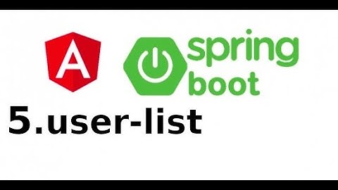AngularJS và Spring Boot - V1.5 - Sửa code component user-list trong AngularJS