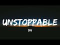 Unstoppable - Sia (Lyrics)