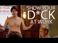 Show Your D*ck at Work - Banned Commercial!