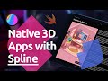 Bring 3D to your App: Developing Native iOS Apps with Spline