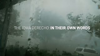 The Iowa Derecho: In Their Own Words (Real-Time Documentary)