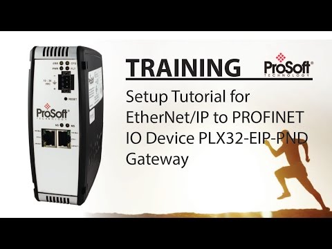 Set Up: EtherNet/IP to PROFINET IO Device PLX32-EIP-PND Gateway