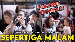 SEPERTIGA MALAM - ZINIDIN ZIDAN FT. TRI SUAKA \u0026 NABILA MAHARANI (LIVE NGAMEN PENDOPO LAWAS)