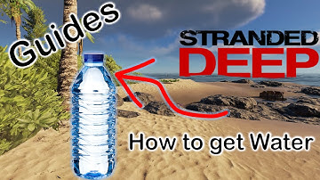 How to Get Water in Stranded Deep - Hints and Tips