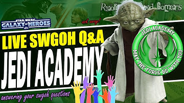 Star Wars Galaxy of Heroes Jedi Academy Episode 205 Live Q&A #swgoh