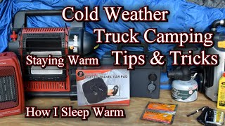 Truck Camping in Cold Weather | Staying warm tips & tricks