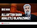 Süresiz Nafaka İptali ve Yeni Düzenleme Hakkında | Alparslan Kuytul Hocaefendi